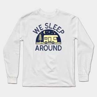 We Sleep Around Long Sleeve T-Shirt